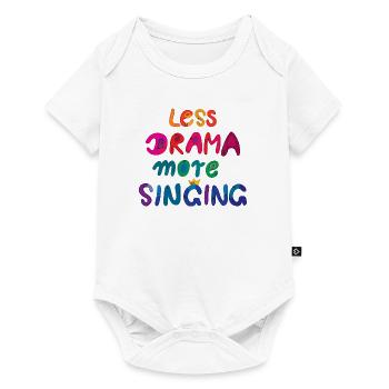 Less drama, more singing! -Rainbow - Baby Premium short-sleeve bodysuit - white - Front