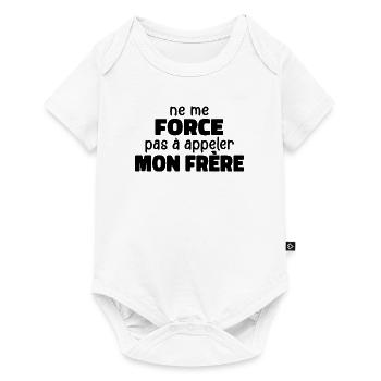 Ne Me Force Pas à Appeler Mon Frère - Body à manches courtes Premium Bébé - blanc - Devant