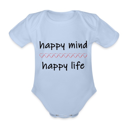 happy mind - happy life - Baby Bio-Kurzarm-Body