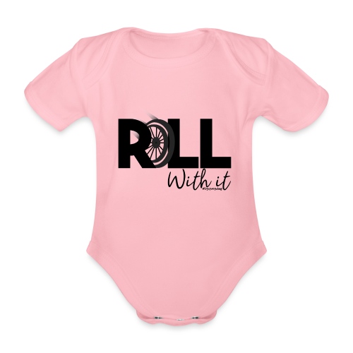 Amy's 'Roll with it' design (black text) - Organic Short-sleeved Baby Bodysuit