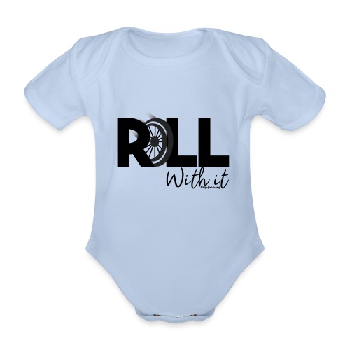 Amy's 'Roll with it' design (black text) - Organic Short-sleeved Baby Bodysuit