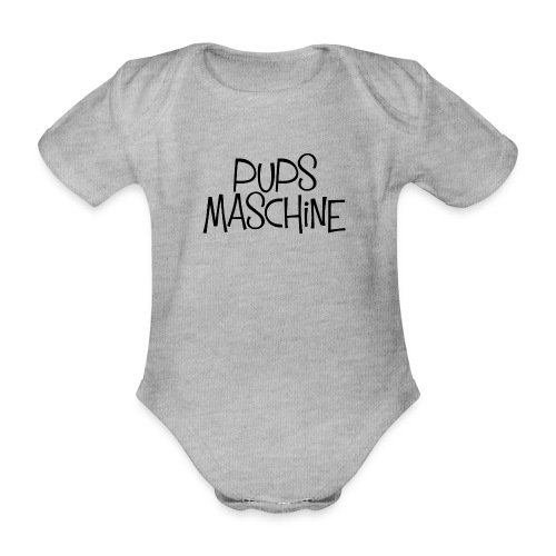 PupsMaschine - Baby Bio-Kurzarm-Body