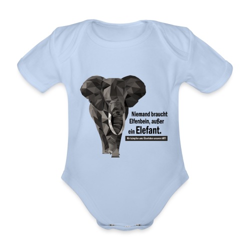 Niemand braucht Elfenbein, außer ein Elefant! - Baby Bio-Kurzarm-Body