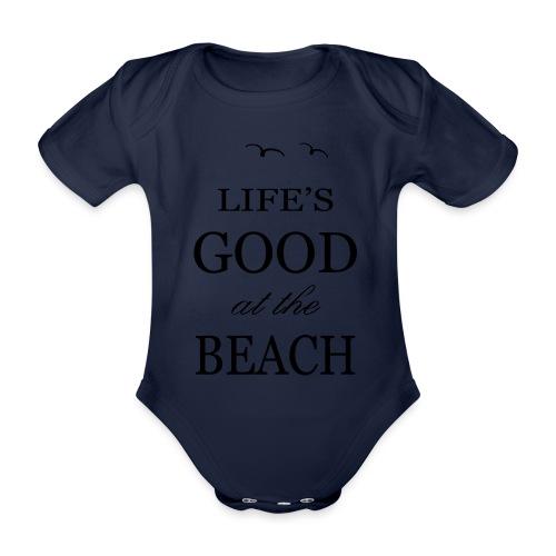 lifes goog at the beach b - Baby Bio-Kurzarm-Body