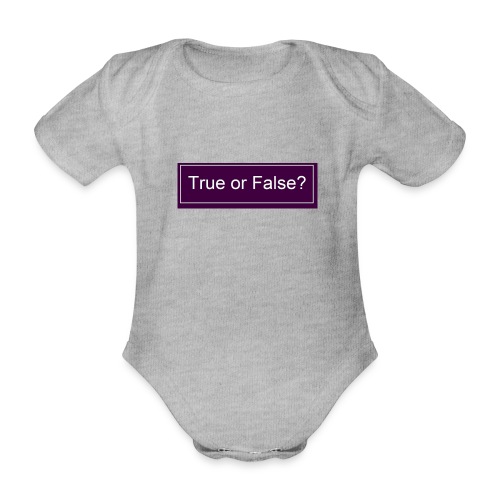 True or False? - Baby Bio-Kurzarm-Body