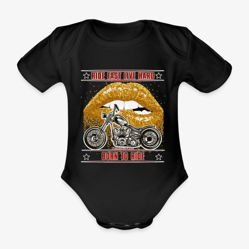 Ride Fast Live Hard - Ride Or Die - Baby Bio-Kurzarm-Body