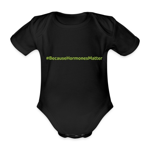 Hashtag BecauseHormonesMatter - Organic Short-sleeved Baby Bodysuit