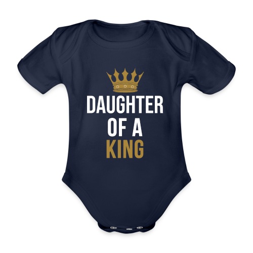 Daughter Of A King - Baby Bio-Kurzarm-Body