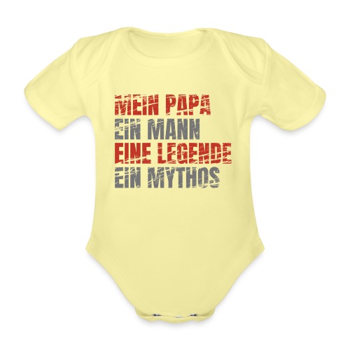 Mein Papa Ein Mann Eine Legende Ein Mythos - Baby Bio-Kurzarm-Body