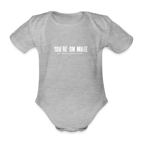 You're on mute - Organic Short-sleeved Baby Bodysuit
