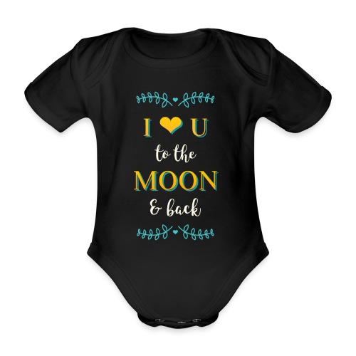 I love you to the moon and back - Økologisk kortermet baby-body