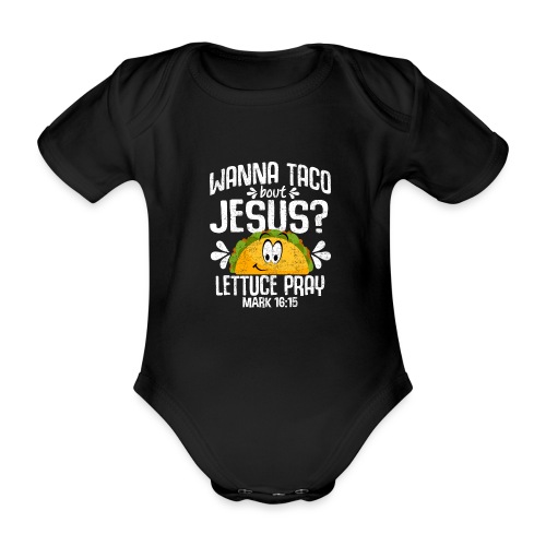 Taco Tshirt Christliches Taco predigt für dich - Baby Bio-Kurzarm-Body