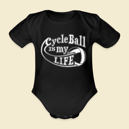 Radball | Cycle Ball is my Life - Baby Bio-Kurzarm-Body