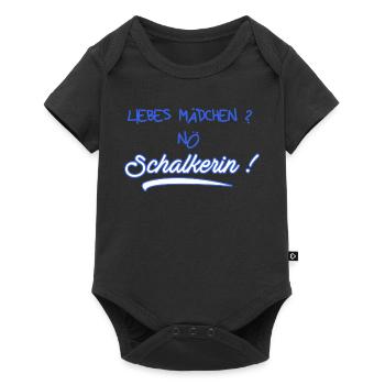 Liebes Mädchen? Nö Schalkerin - Schalke Fan - Baby Premium Kurzarmbody - Schwarz - Vorne