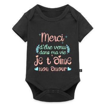 Merci d'être venu dans ma vie je t'aime mon amour - Body à manches courtes Premium Bébé - noir - Devant