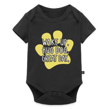 Wake Up Hug Dog Great Day - funny dog saying - Baby Premium short-sleeve bodysuit - black - Front