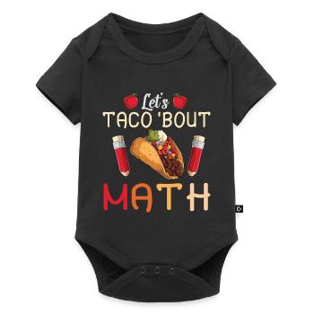 Let's Taco Bout Math Mathe Lehrer - Baby Premium Kurzarmbody - Schwarz - Vorne