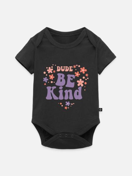 Dude Be Kind No Bullying - Baby Premium Kurzarmbody - Schwarz
