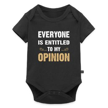 Everyone Is Entitled To My Opinion - Baby Premium short-sleeve bodysuit - black - Front