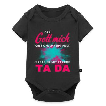 Gott hat mich geschaffen Ta Da - Baby Premium Kurzarmbody - Schwarz - Vorne