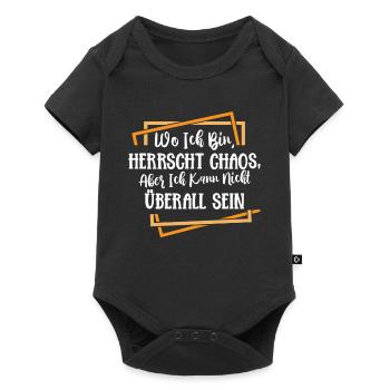 Wo ich bin ist Chaos ich kann nicht überall sein - Baby Premium Kurzarmbody - Schwarz - Vorne
