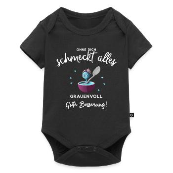 Gute Besserung ! Ohne dich schmeckts grauenvoll - Baby Premium Kurzarmbody - Schwarz - Vorne