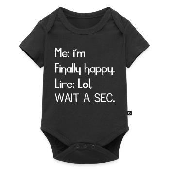Me I'm finally happy life funny shirt - Body à manches courtes Premium Bébé - noir - Devant