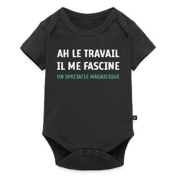 Ah le Travail il me fascine un spectacle magnifiqu - Body à manches courtes Premium Bébé - noir - Devant