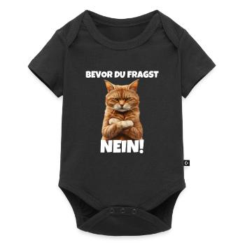 Katze Spruch Lustig Bevor Du Fragst NEIN Geschenk - Baby Premium Kurzarmbody - Schwarz - Vorne