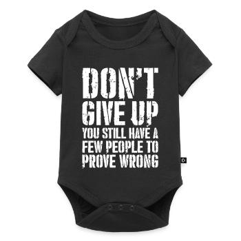 Don't give up you still have a few people - Baby Premium Kurzarmbody - Schwarz - Vorne