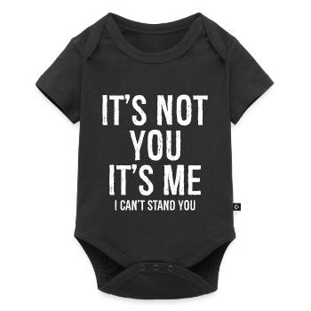Ce n’est pas toi C’est moi Je ne te supporte pas drôle - Body à manches courtes Premium Bébé - noir - Devant