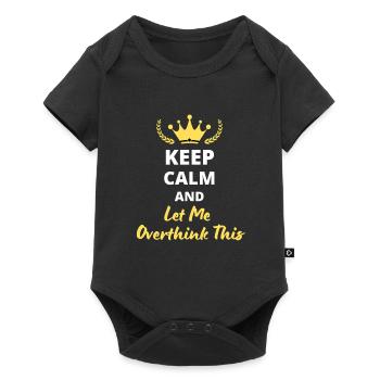 “Keep Calm and Let Me Overthink This” - Humour - Body à manches courtes Premium Bébé - noir - Devant
