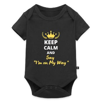 Keep Calm and Say « I’m on My Way » - Body à manches courtes Premium Bébé - noir - Devant