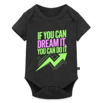 If You Can Dream It You Can Do It Goals Motivation - Baby Premium short-sleeve bodysuit - black - Front