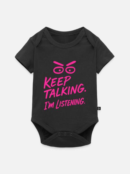 „Keep talking – Ironisches Statementshirt“ - Baby Premium Kurzarmbody - Schwarz