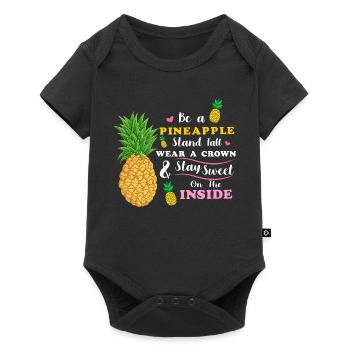be a pineapple stand tall wear a crown stay sweet  - Baby Premium short-sleeve bodysuit - black - Front