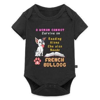 A Woman Needs French Bulldog – Reading & Dog Lover - Baby Premium short-sleeve bodysuit - black - Front