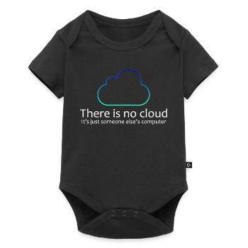 There Is No Cloud IT Humor Shirt - Baby Premium short-sleeve bodysuit - black - Front