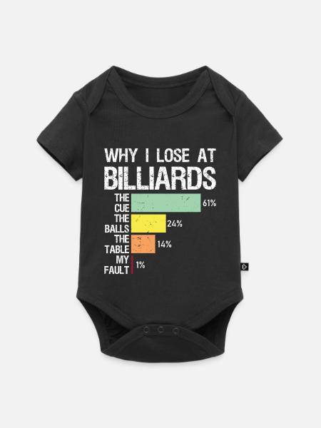 why I lose at billiards - Baby Premium Kurzarmbody - Schwarz