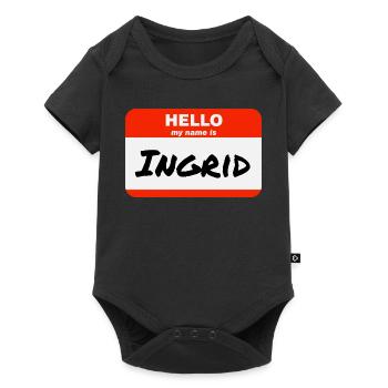 Hello My Name Is Ingrid Etikett Namensschild - Baby Premium Kurzarmbody - Schwarz - Vorne