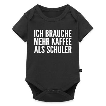 Ich brauche mehr Kaffee als Schüler - Baby Premium Kurzarmbody - Schwarz - Vorne
