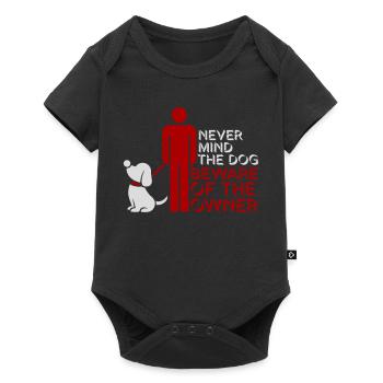 Never Mind Dog Beware Owner Warning Dogs Humor - Baby Premium short-sleeve bodysuit - black - Front