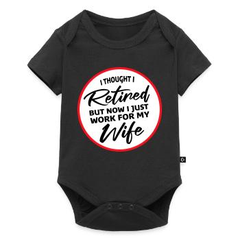 Je pensais que j’étais à la retraite, mais je travaille maintenant pour ma femme Spruch - Body à manches courtes Premium Bébé - noir - Devant
