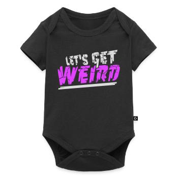Let's Get Weird Funny Party Saying for Celebrations - Baby Premium short-sleeve bodysuit - black - Front