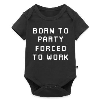 Born to party, forced to work - Baby Premium short-sleeve bodysuit - black - Front
