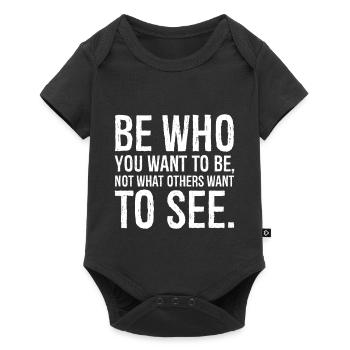 be who you want to be not what others want to see - Baby Premium short-sleeve bodysuit - black - Front