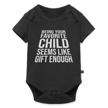 Being Your Favorite Child Seems Like Gift Enough - Baby Premium short-sleeve bodysuit - black - Front