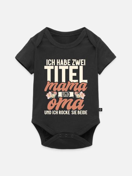 Habe Zwei Titel Mama Und Oma Ich Rocke Sie Beide - Baby Premium Kurzarmbody - Schwarz