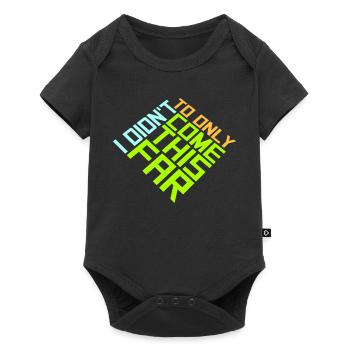 I Didn't Come This Far To Only Come This Far Motto - Baby Premium Kurzarmbody - Schwarz - Vorne