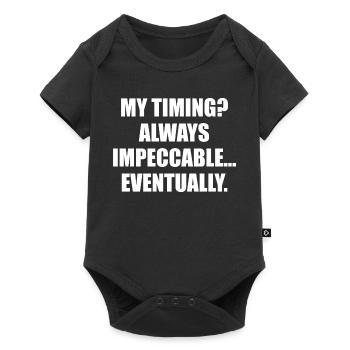 Mein Timing ist irgendwann immer tadellos - Baby Premium Kurzarmbody - Schwarz - Vorne